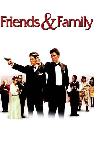 Friends and Family's poster