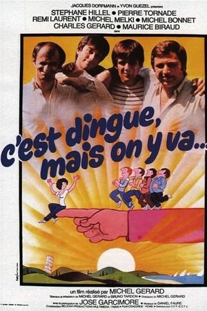 C'est dingue... mais on y va's poster