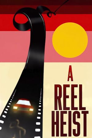 A Reel Heist's poster