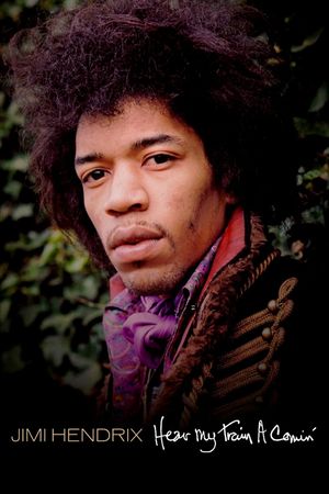 Jimi Hendrix: Hear My Train a Comin''s poster
