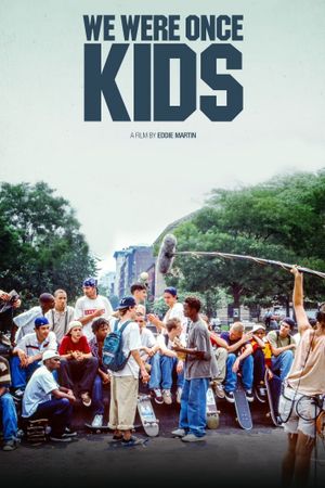 We Were Once Kids's poster