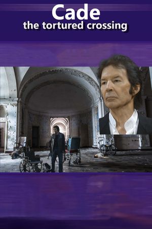 Cade: The Tortured Crossing's poster