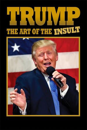 Trump: The Art of the Insult's poster