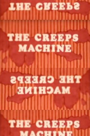 The Creeps Machine's poster