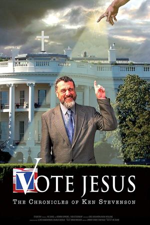 Vote Jesus: The Chronicles of Ken Stevenson's poster
