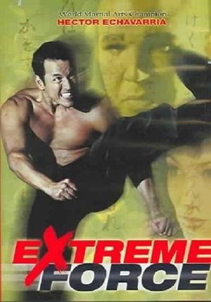 Extreme Force's poster
