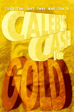 Caleb's Cash for Gold's poster