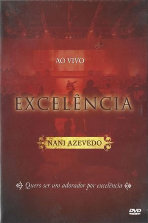 Nani Azevedo - Excelência (Ao Vivo)'s poster