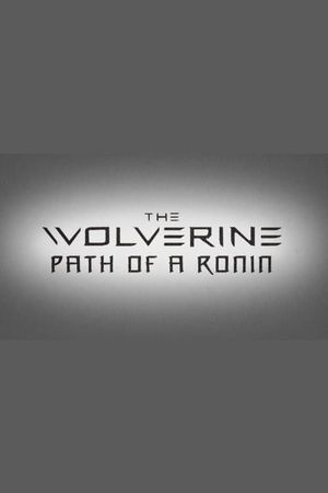 The Wolverine: Path of a Ronin's poster image