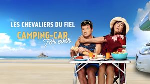 Les chevaliers du Fiel : Camping-Car For Ever's poster