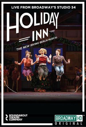 Irving Berlin's Holiday Inn The Broadway Musical's poster
