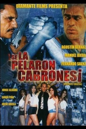 ¡Se la pelaron cabrones!'s poster