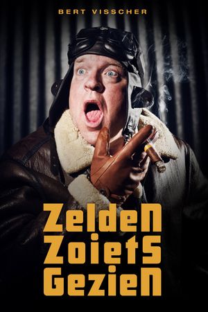 Bert Visscher: Zelden Zoiets Gezien's poster