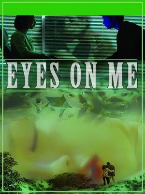 Eyes on Me's poster