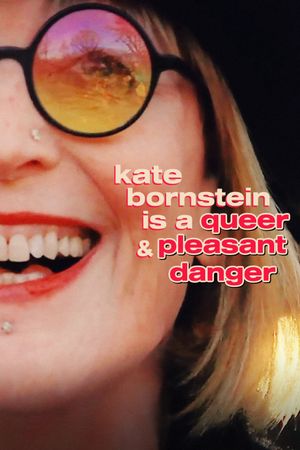 Kate Bornstein is a Queer & Pleasant Danger's poster