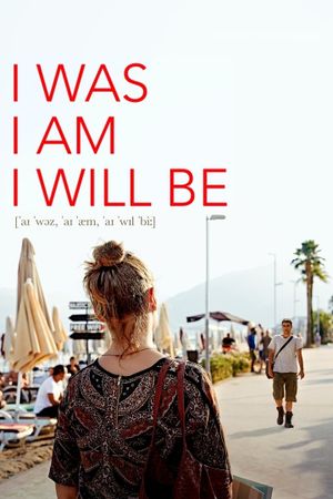 I Was, I Am, I Will Be's poster