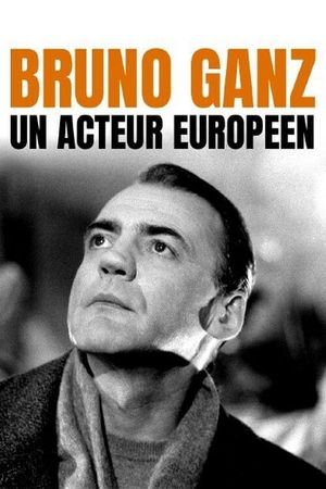 Bruno Ganz - Ein europäischer Schauspieler's poster