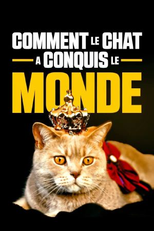 Comment le chat a conquis le monde's poster