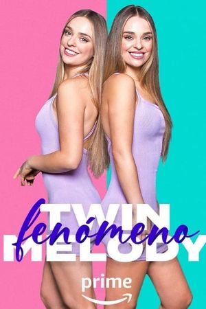 Fenómeno Twin Melody's poster