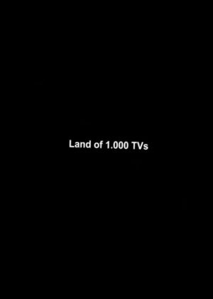 Land of 1000 TVs's poster