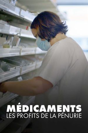 Médicaments: les profits de la pénurie's poster