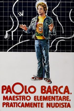 Paolo Barca, maestro elementare, praticamente nudista's poster