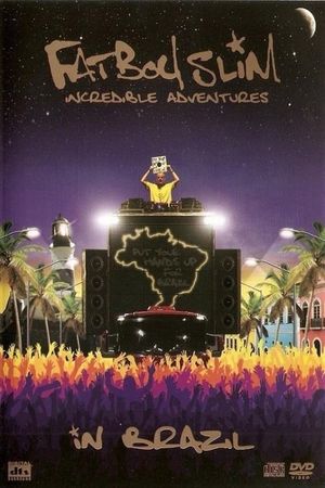 Fatboy Slim: Incredible Adventures In Brazil's poster