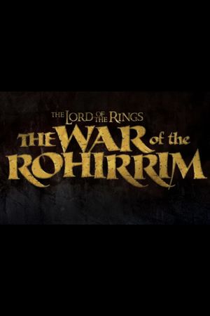 The Lord of the Rings: The War of the Rohirrim's poster