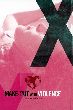 Make-Out with Violence's poster