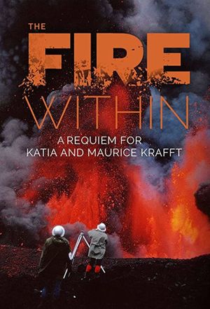 The Fire Within: A Requiem for Katia and Maurice Krafft's poster