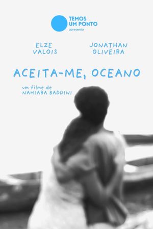 Aceita-me, Oceano's poster