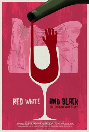 Red White & Black: The Oregon Winemakers Story's poster