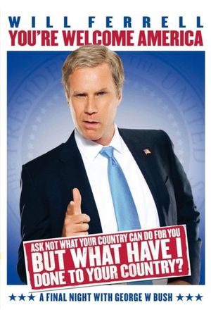 Will Ferrell: You're Welcome America - A Final Night with George W. Bush's poster