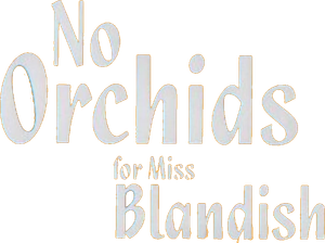 No Orchids for Miss Blandish's poster