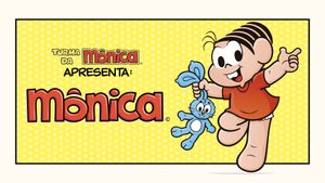 Turma da Mônica Apresenta: Mônica's poster