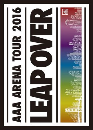 AAA ARENA TOUR 2016 - LEAP OVER -'s poster