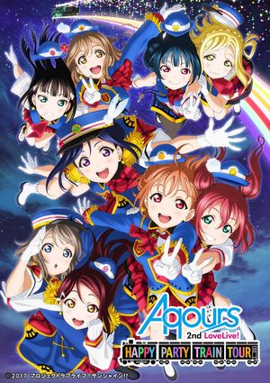 Aqours 2nd LoveLive! ~HAPPY PARTY TRAIN TOUR~'s poster