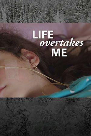 Life Overtakes Me's poster