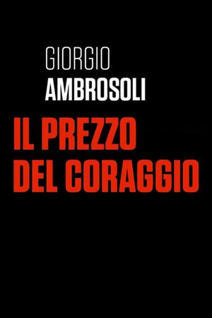 Giorgio Ambrosoli - Il prezzo del coraggio's poster image