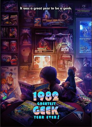 1982: The Greatest Geek Year Ever!'s poster