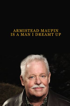 Armistead Maupin Is a Man I Dreamt Up's poster image