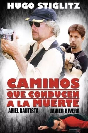 Caminos que conducen a la muerte's poster