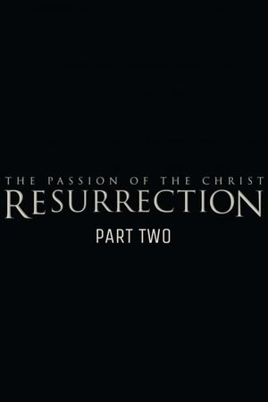The Passion of the Christ: Resurrection - Chapter II's poster