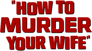 How to Murder Your Wife's poster