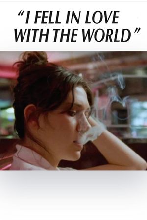 "I Fell in Love With the World"'s poster