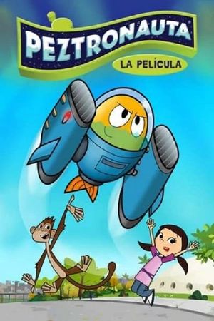 Peztronauta: La Pelicula's poster