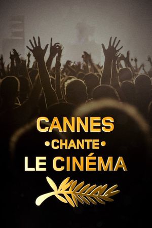 Cannes chante le cinéma's poster