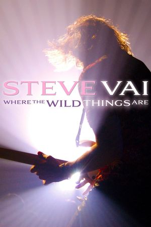 Steve Vai: Where The Wild Things Are's poster