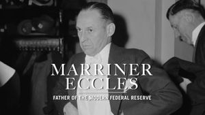 Marriner Eccles: Father of the Modern Federal Reserve's poster