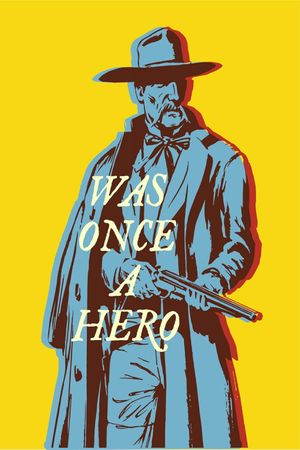 Was Once a Hero's poster